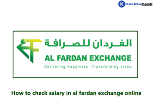 Read more about the article How to check salary in al fardan exchange online