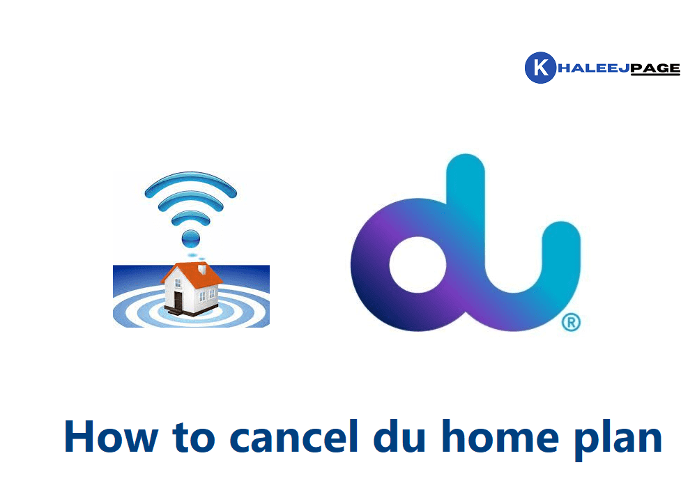You are currently viewing How to cancel du home plan 202’4
