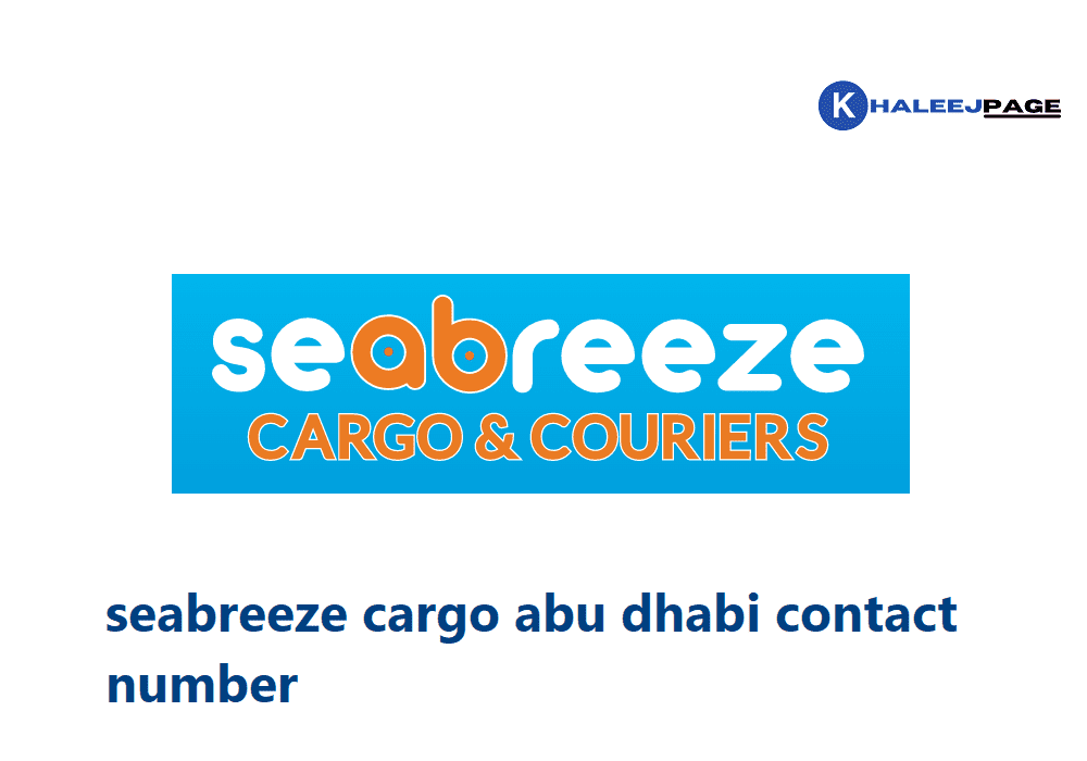 You are currently viewing seabreeze cargo abu dhabi contact number